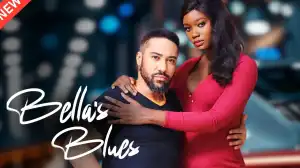 Bella Blues (2024 Nollywood Movie)