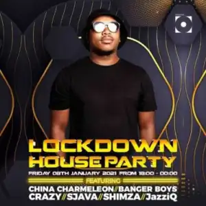 China Charmeleon – LockDown House Party Season 2 Mix