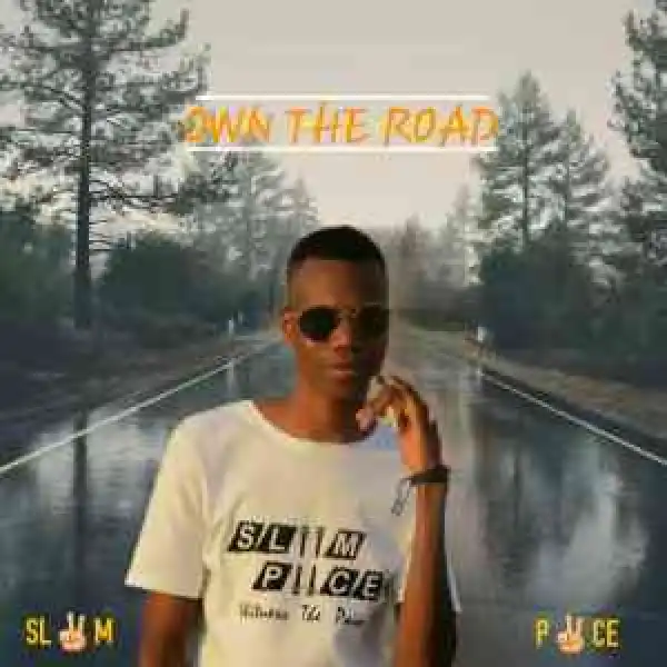 Sliim Piice – Own The Road (Prod. Treeity Flames)