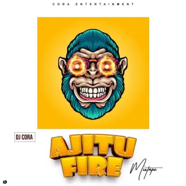 DJ Cora – Ajitu Fire Mix
