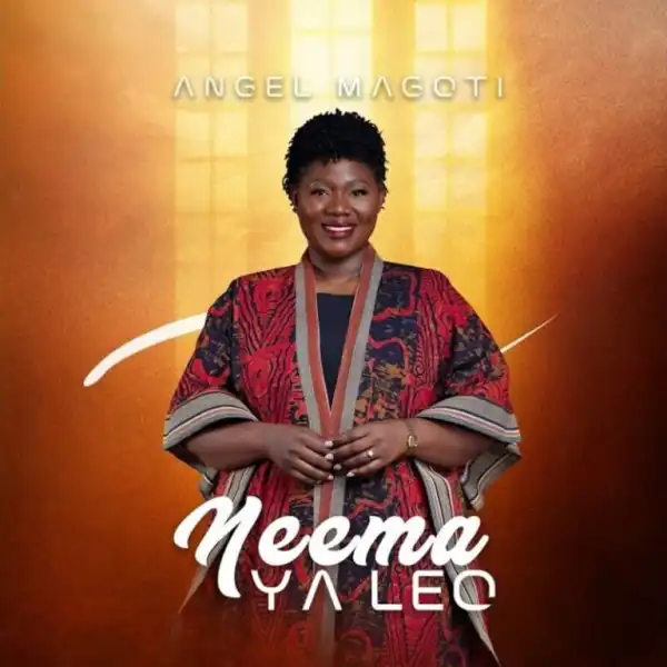 Angel Magoti – Neema Ya Leo