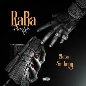 Zlatan – Raba Ft. Sir hopy