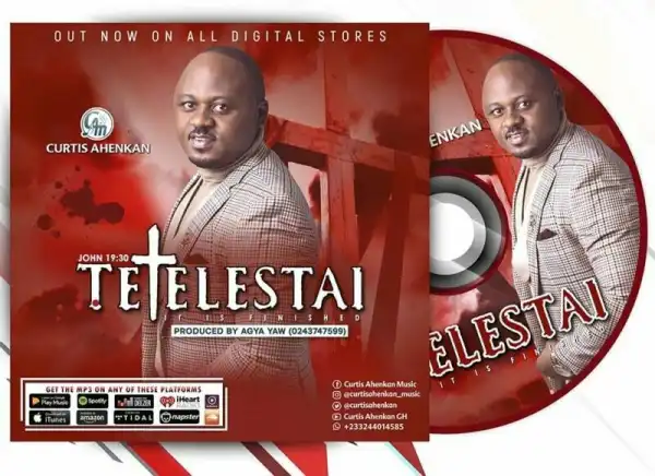 Curtis Ahenkan – Tetelestai (It Is Finished)
