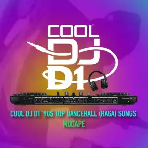 Cool DJ D1 – 90s Top Dancehall (Raga) Mix