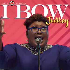 Judikay – I Bow