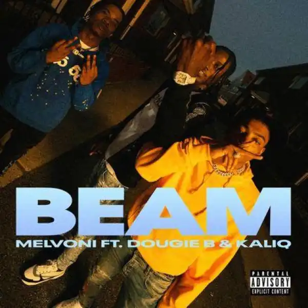 Melvoni Ft. Dougie B, KALIQ – BEAM (Instrumental)