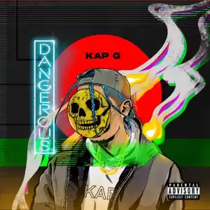 Kap G - Dangerous