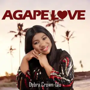 Debra Crown Olu – Agape Love