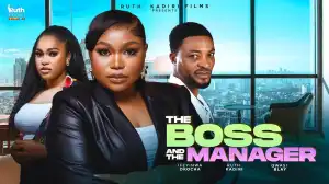 The Boss And The Manager (2025 Nollywood Movie)