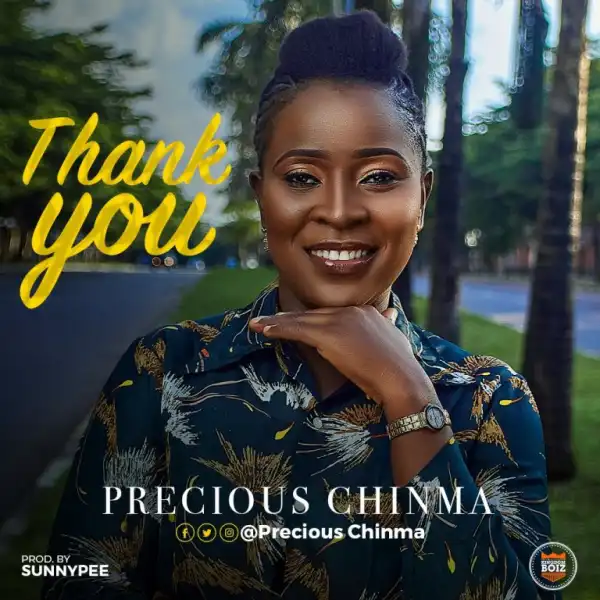 Precious Chinma – Thank You