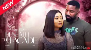 Beneath The Facade (2025 Nollywood Movie)