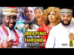 Weeping On The Throne Season 12