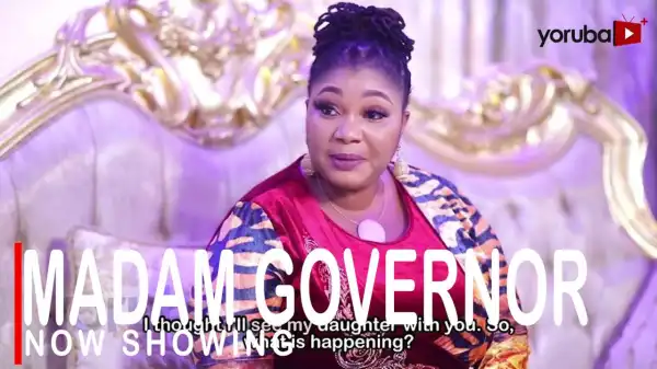 Madam Governor (2022 Yoruba Movie)