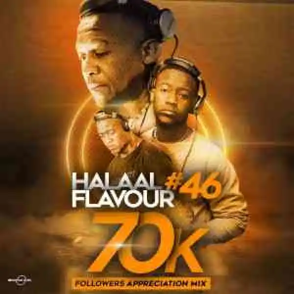 Fiso El Musica – Halaal Flavour #046 Mix (70K Appreciation Mix)