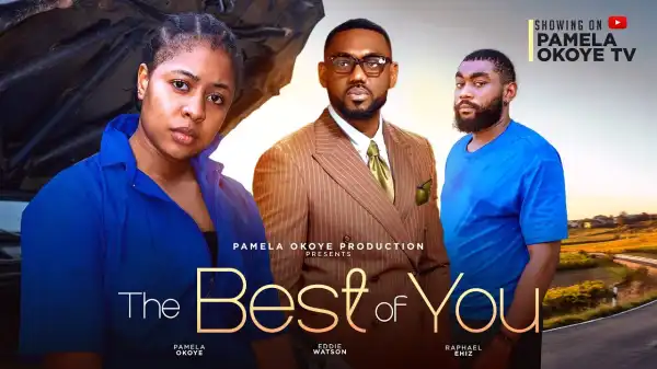 The Best Of You (2024 Nollywood Movie)