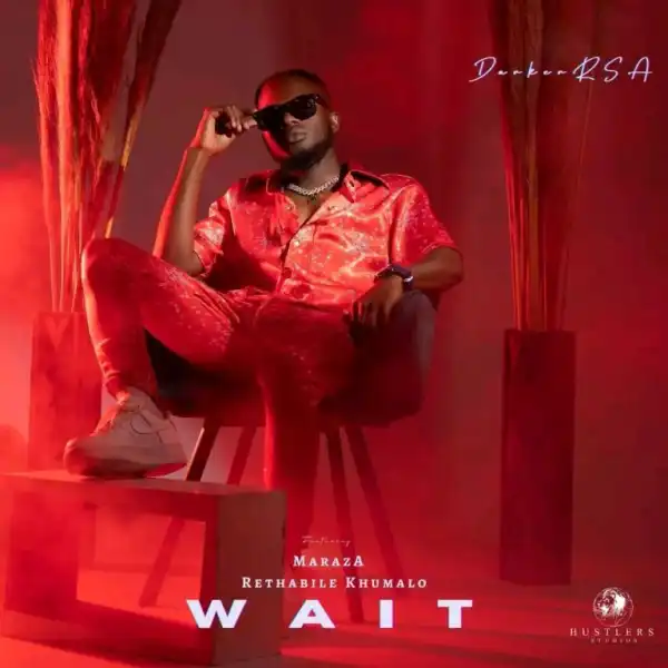 Darker RSA – Wait ft Maraza & Rethabile Khumalo