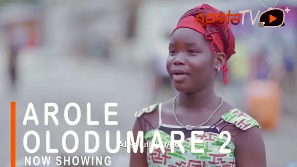 Arole Olodumare Part 2 (2021 Yoruba Movie)