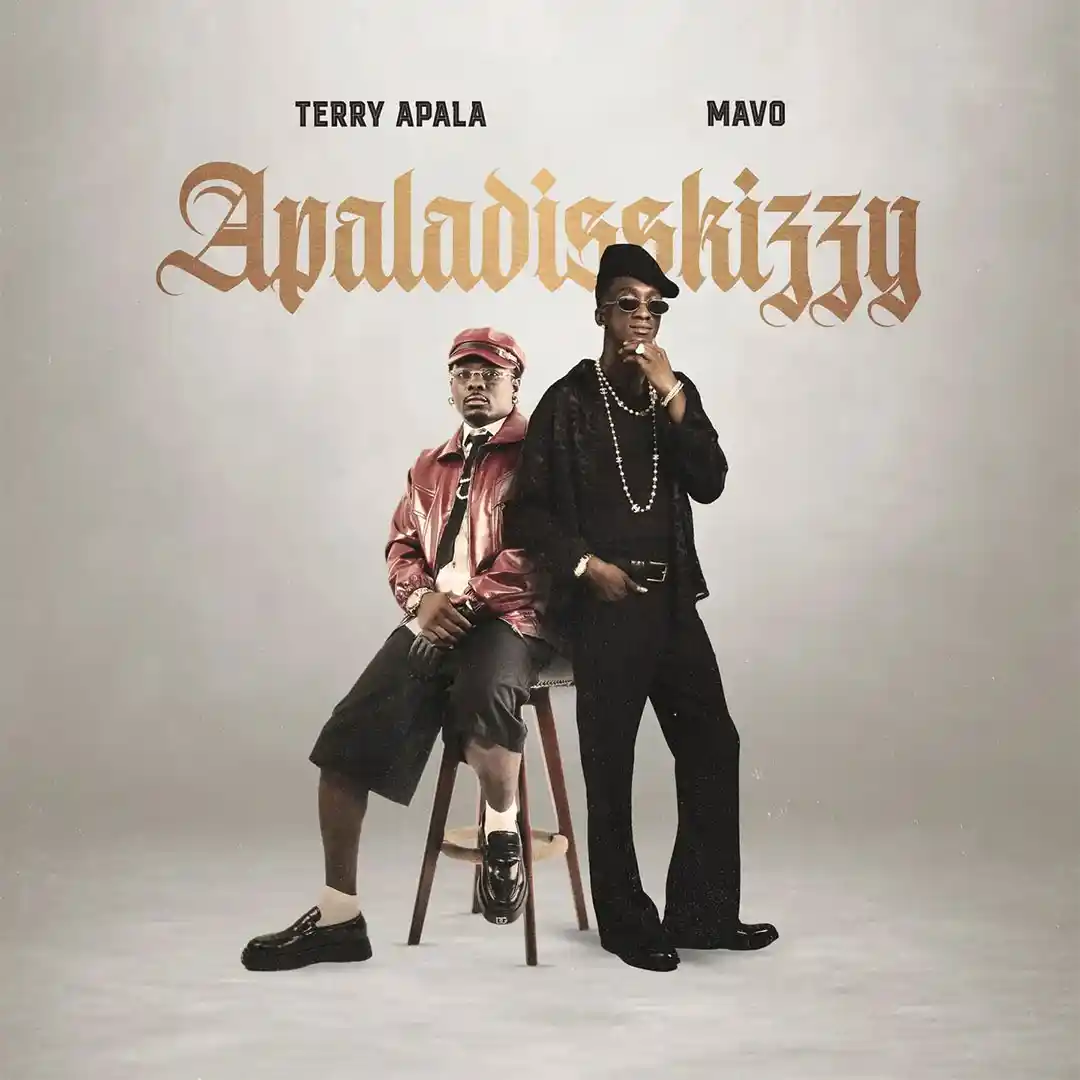 Terry Apala – Apaladisskizzy ft. Mavo