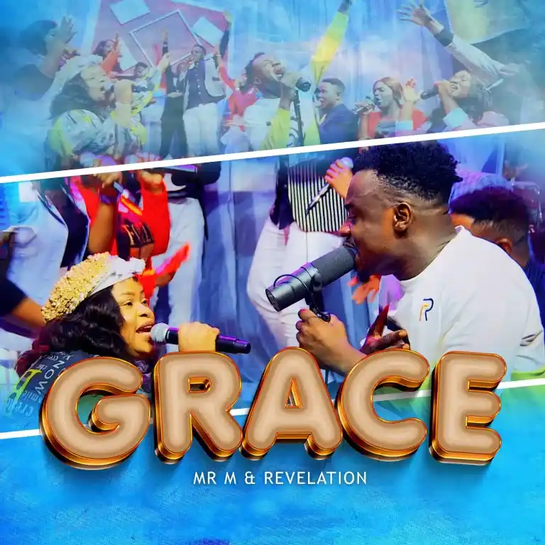 MR M & REVELATION – “GRACE”