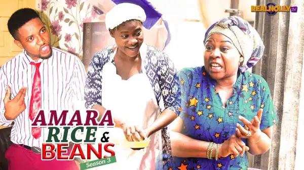 Amara Rice And Beans Season 3