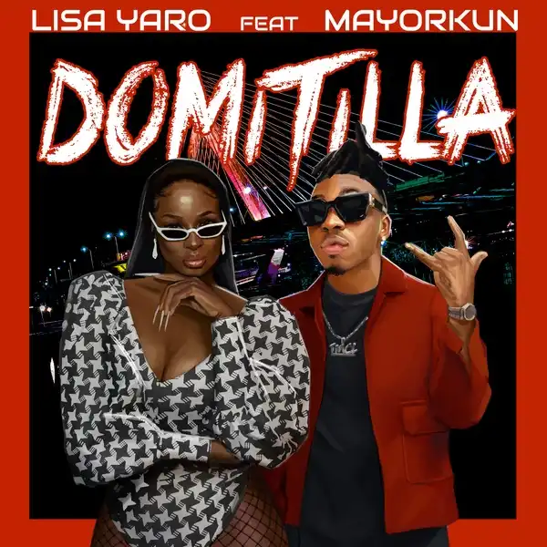 Lisa Yaro – Domitilla ft. Mayorkun