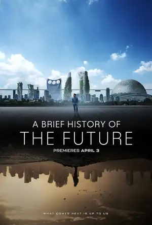 A Brief History Of The Future S01 E06