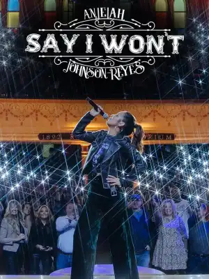 Anjelah Johnson-Reyes Say I Wont (2023)
