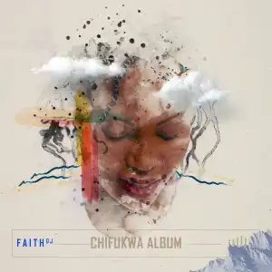 Faith DJ – Chifukwa