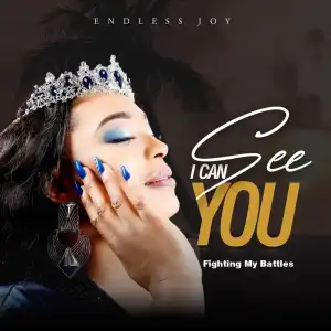 Endless Joy - I Can See You Fighting My Battles