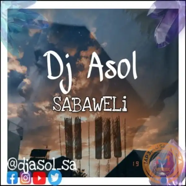 DJ Asol – Sabaweli (Original Mix)