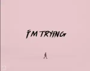 Makwa – I’m Trying