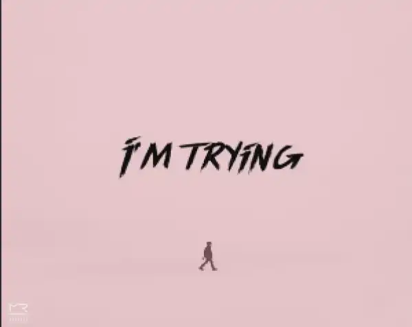 Makwa – I’m Trying