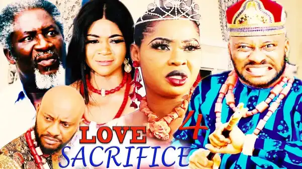 LOVE SACRIFICE SEASON 1 (2020) (Nollywood Movie)