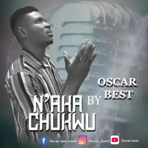 Oscar Best – N’aka chukwu