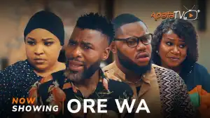 Ore Wa (2024 Yoruba Movie)