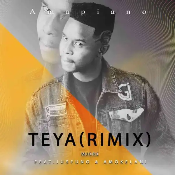 Mjeke (J Logic) – Teya Ft. JusFuno & Amukelani