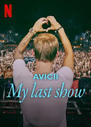 Avicii My Last Show (2024)