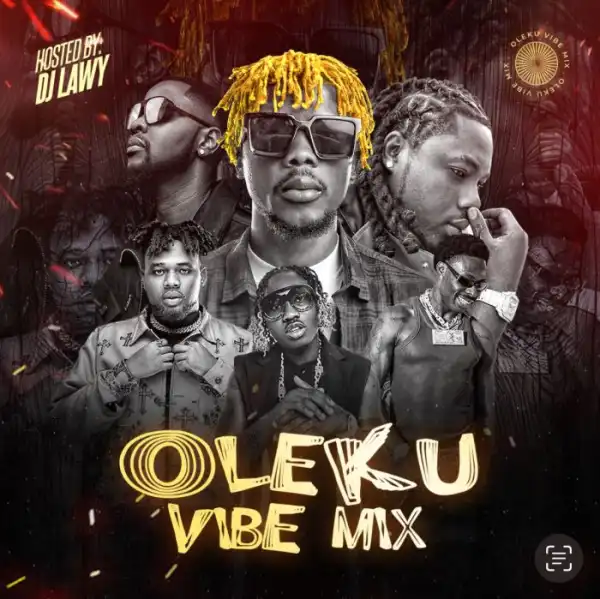 DJ Lawy – Oleku Vibe Mix