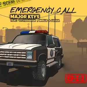 Major Keys – Emergency Call ft CityKing Rsa, Welle & Lusha