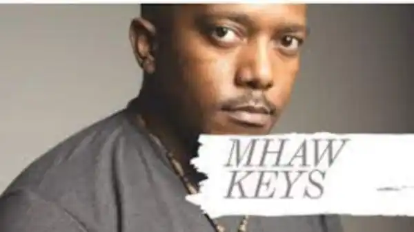 Mhaw Keys – Ekhaya Ft Mdu aka Trp & Kabza de small
