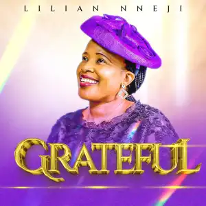 Lilian Nneji – Grateful