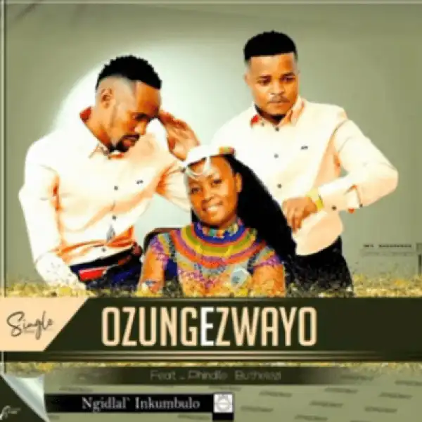 Ozungezwayo – Ngidlal’ inkumbulo ft Phindile Buthelezi