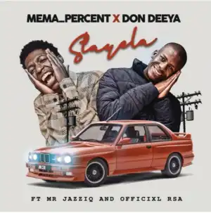 Mema_Percent & Don Deeya - Stayela ft. Mr JazziQ & Official Rsa