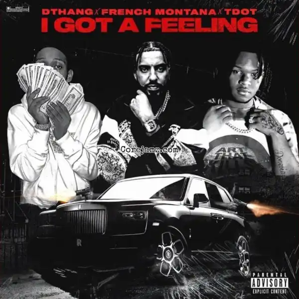 French Montana, Dthang & T Dot – I Got A Feeling (Instrumental)