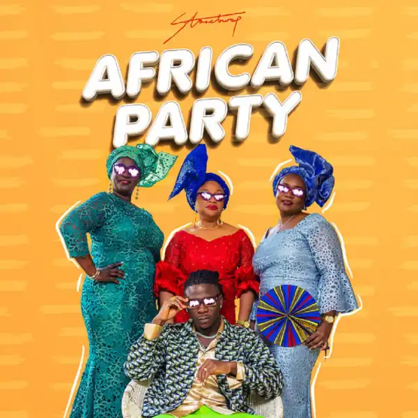 Stonebwoy – African Party