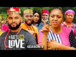 Battle For Love Season 8