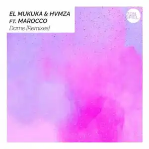 El Mukuka & HVMZA – Dame (Karyendasoul Remix) ft. Marocco