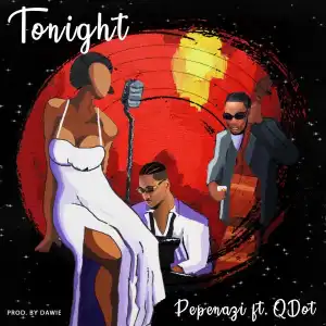 Pepenazi – Tonight Ft. Qdot