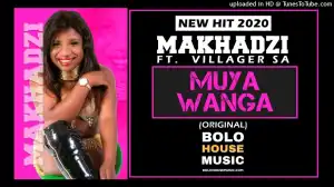 Makhadzi – Muya Wanga Ft. Villager SA