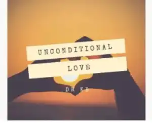 Dr Kb – Unconditional Love (Vocal Mix)